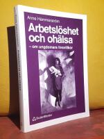 Arbetsl&ouml;shet och oh&auml;lsa &ndash; om ungdomars livsvillkor