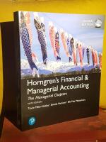 Horngren's Financial & Managerial Accounting &ndash; The Managerial Chapters &ndash; Sixth Edition; Global Edition