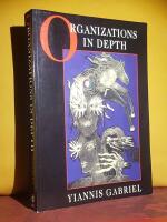 Organizations in Depth &ndash; The Psychoanalysis of Organizations