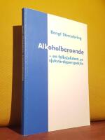 Alkoholberoende &ndash; En folksjukdom ur sjukv&aring;rdsperspektiv &ndash; [med: Diagnostik; Abstinensen; Risker i akuta abstinensen; Abstinensbehandling; Vitaminer och nutrition; Neurologiska komplikationer; Somatiska komplikationer; Psykiatriska komplikationer; Kompletterande missbruk; Behandlingen i beroendet.]