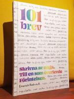 101 brev &ndash; Skrivna av unga. Till en som &ouml;verlevde F&ouml;rintelsen