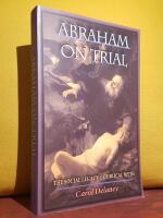 Abraham on Trial &ndash; The Social Legacy of Biblical Myth