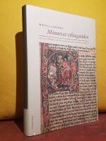 Minnet av vikingatiden &ndash; De isl&auml;ndska kungasagorna och deras v&auml;rld