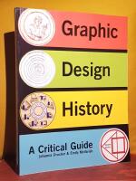 Graphic Design History &ndash; A Critical Guide &ndash; Second edition