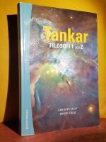 Tankar &ndash; Filosofi 1 och 2 &ndash; L&auml;robok, filosofi f&ouml;r gymnasiet
