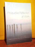 Productive Reflection at Work &ndash; Learning for Changing Organizations