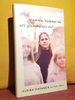 Mamma, kommer du att gl&ouml;mma oss nu?
