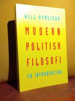 Modern politisk filosofi &ndash; En introduktion &ndash; [svensk &ouml;vers&auml;ttning av "Contemporary Political Philosophy"]