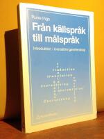 Fr&aring;n k&auml;llspr&aring;k till m&aring;lspr&aring;k &ndash; Introduktion i &ouml;vers&auml;ttningsvetenskap