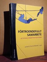 F&ouml;rtroendefullt samarbete &ndash; Att bygga l&aring;ngsiktiga relationer