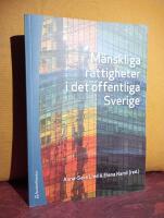 M&auml;nskliga r&auml;ttigheter i det offentliga Sverige