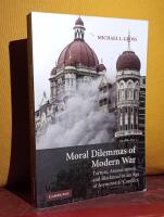 Moral Dilemmas of Modern War &ndash; Torture, Assassination, and Blackmail in an Age of Asymmetric Conflict