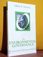 On Environmental Governance &ndash; Sustainability, Efficiency, and Equity