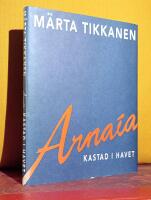 Arnaia &ndash; kastad i havet