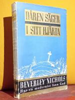 D&aring;ren s&auml;ger i sitt hj&auml;rta &ndash; Hur en modernist fann Gud 