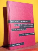 Dialektisk beteendeterapi vid emotionellt instabil personlighetsst&ouml;rning &ndash; Teori, strategi och teknik