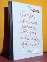 Varf&ouml;r stannar bussen n&auml;r jag inte ska g&aring; av? &ndash; att f&ouml;rst&aring; autism, Aspergers syndrom och DAMP