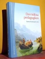 Den tidl&ouml;sa pedagogiken