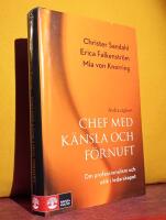Chef med k&auml;nsla och f&ouml;rnuft &ndash; Om professionalism och etik i ledarskapet &ndash; [2:a uppl./Andra utg&aring;van]