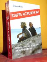 Stoppa Alzheimer nu! &ndash; Undvik, f&ouml;rebygg och bromsa demenssjukdomar