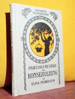 Praktiska metoder f&ouml;r konservering av frukt och b&auml;r, gr&ouml;nsaker, fisk och skaldjur samt k&ouml;tt och f&aring;gel