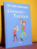 Gummi-Tarzan &ndash; [alt. skrivs&auml;tt: Gummitarzan]