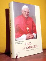Gud och v&auml;rlden &ndash; tro och liv i v&aring;r tid &ndash; ett samtal med Peter Seewald