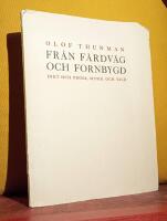 Fr&aring;n f&auml;rdv&auml;g och fornbygd &ndash; Dikt och prosa, musik och bild