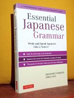 Essential Japanese Grammar &ndash; A Comprehensive Guide to Contemporary Usage &ndash; Write and Speak Japanese like a Native!