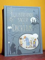 Illustrerade sagor av Dickens &ndash; [Inneh&aring;ll: Oliver Twist, Lysande utsikter, Tv&aring; st&auml;der, David Copperfield]