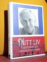 Mitt liv &ndash; i medicinens och universitetets tj&auml;nst