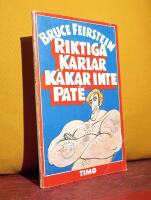 Riktiga karlar k&auml;kar inte pat&eacute; &ndash; En v&auml;gledning till allt som &auml;r Riktigt Karlaktigt &ndash; "&Auml;r du en Riktig Karl? Skulle du vilja bli en?" &ndash; [Inneh&aring;ller "En Riktig Karls trosbek&auml;nnelse", "En Riktig Karls ordf&ouml;rr&aring;d", "N&auml;ringsl&auml;ra f&ouml;r en Riktig Karl", "Romantik f&ouml;r en Riktig Karl", med mera]