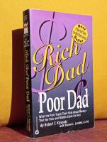 Rich Dad Poor Dad &ndash; What the Rich Teach Their Kids About Money That the Poor and Middle Class Do Not!