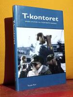 T-kontoret &ndash; N&aring;gra studier till T-kontorets historia