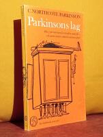 Parkinsons lag och andra studier i administrationens konst &ndash; Hur 7 personer kan f&aring;s att utf&ouml;ra arbete f&ouml;r 1 och andra studier i administrationens tj&auml;nst