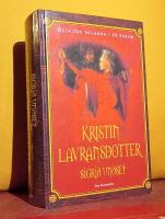 Kristin Lavransdotter – Alla tre delarna i en volym – Första delen: Brudkronan. [=Kransen] Andra delen: Husfrun. Tredje delen: Korset – [Komplett trilogi, del 1–3]