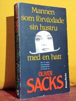 Mannen som f&ouml;rv&auml;xlade sin hustru med en hatt &ndash; och 23 andra neurologiska sjukdomsfall skildrade av Oliver Sacks