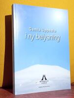 Gamla Uppsala i ny belysning