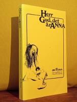 Herr Gud, det &auml;r Anna