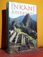 Inkans &aring;terkomst &ndash; En kvinnas resa in i Andernas naturmystik