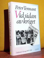 Vid sidan av kriget &ndash; Diplomat i Sverige 1939&ndash;1945
