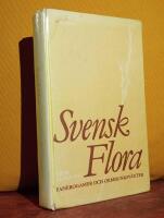 Svensk flora &ndash; Fanerogamer och ormbunksv&auml;xter &ndash; [Kroks och Almquists svenska flora]
