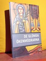 De gl&ouml;mda &ouml;kenm&ouml;drarna &ndash; Kristna kvinnors t&auml;nkespr&aring;k, liv och historier