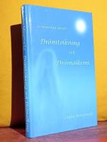 Livskunskap genom dr&ouml;mtolkning och dr&ouml;malkemi
