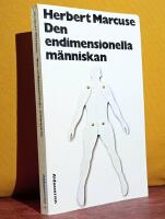 Den endimensionella m&auml;nniskan &ndash; Studier i det avancerade industrisamh&auml;llets ideologi