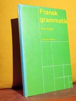 Fransk grammatik &ndash; f&ouml;r grundskolan och gymnasieskolan &ndash; Fj&auml;rde upplagan