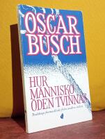 Hur m&auml;nnisko&ouml;den tvinnas &ndash; Budskap f&ouml;rmedlade fr&aring;n andra sidan &ndash; [tusen&aring;riga minnen fr&aring;n fyra jordeliv]