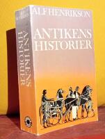 Antikens historier &ndash; Del I&ndash;II &ndash; 1. "&Ouml;sterl&auml;nderna; Hellas; Hellenismen &ndash; Grekisk-romersk mytologi" &ndash; 2. "Rom; Det romerska riket &ndash; Register och kommentarer"