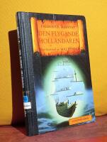 Den flygande holl&auml;ndaren &ndash; [&aring;terber&auml;ttad av Maj Bylock, "&Auml;ventyrsklassiker"]