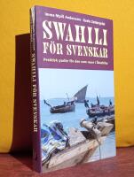 Swahili f&ouml;r svenskar &ndash; Praktisk parl&ouml;r f&ouml;r den som reser i &Ouml;stafrika &ndash; Kiswahili kwa Waswidi